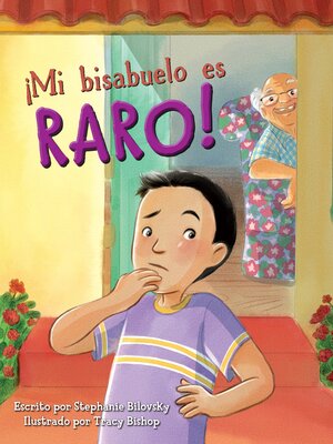 cover image of ¡Mi bisabuelo es Raro! (Great Grandpa is Weird)